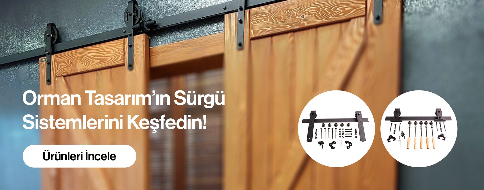 Orman Tasarım Sürgü Sistemleri